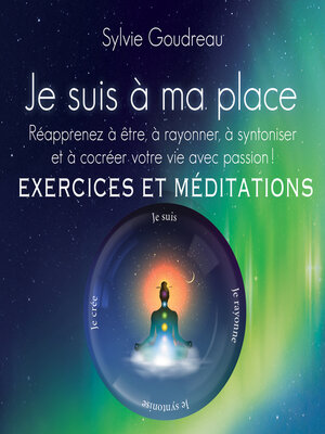 cover image of Je suis à ma place--Exercices et méditations